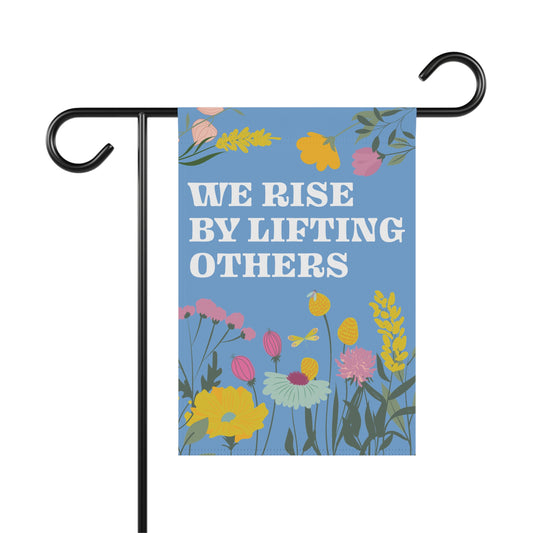 We Rise By Lifting Others