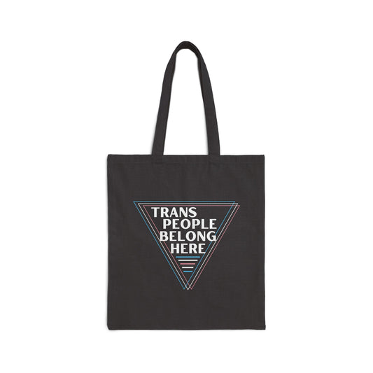 Trans People Belong Here Cotton Canvas Tote